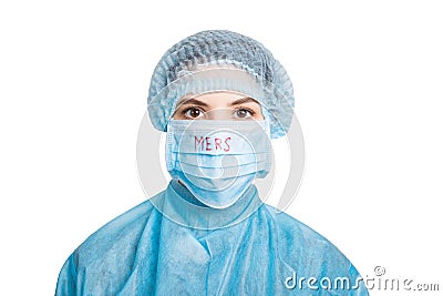 Portrait of woman in medical uniform and mask with MERS word isolated on white background. Respiratory protection. Coronavirus Stock Photo