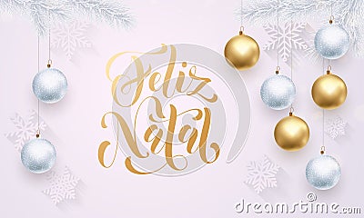 Portuguese Merry Christmas Feliz Natal decoration golden ball white greeting Vector Illustration