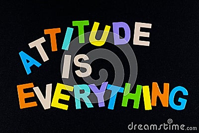 Positive attitude everything optimistic message believe life gratitude Stock Photo