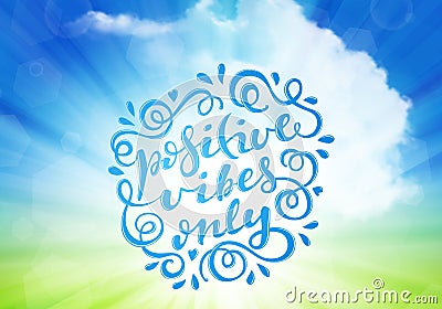 Positive vibes only Vector Illustration