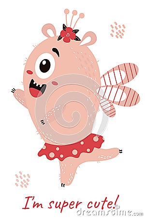 Postcard with Cute pink winged monster girl and tekt - I m super cute. Vector illustration. For childrens cards, design Vector Illustration