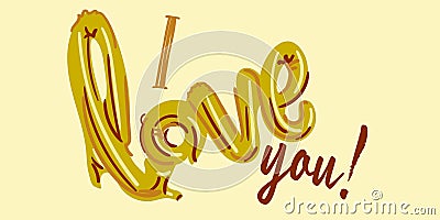 A postcard with the inscription I love you where the word love is a golden balloon. A postcard for congratulations on Vector Illustration