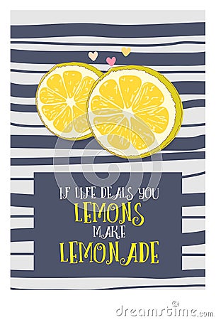 Postcard phrase about life lemon and lemonade Vector Illustration
