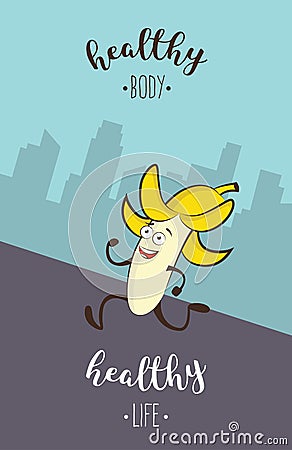 Poster of funny running and jogging banana. Eating healthy and fitness. Cute food cartoon character vector illustration. Vector Illustration