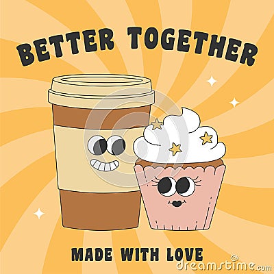 Poster with groovy coffee cup and muffin. Cartoon characters in trendy retro style. Vector Illustration
