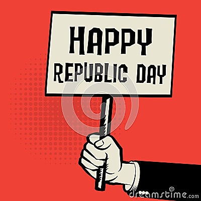 Poster in hand, business concept with text Happy Republic Day Vector Illustration