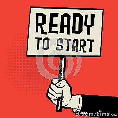 Poster in hand, business concept text Ready to Start Vector Illustration