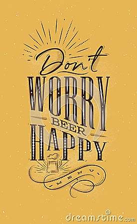 Poster lettering dont worry beer happy mustard Vector Illustration