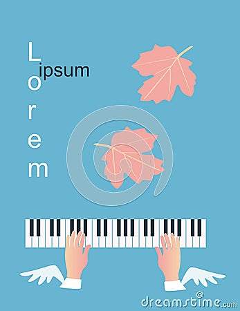 Poster for piano concert. Abstract text. Winged hands above piano keys and falling pink viburnum leaves on sky blue background Vector Illustration