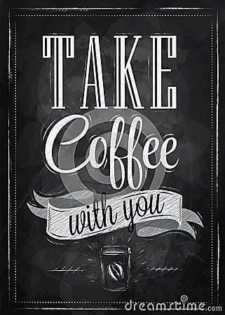 Poster take coffee. Chalk. Vector Illustration