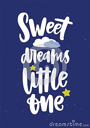 Poster template for children`s room with Sweet Dreams Little One wish or lettering written with elegant cursive Vector Illustration