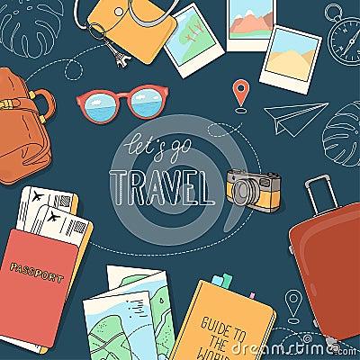 Poster on the theme of travel, recreation, and adventure. Luggage, documents, map, camera and inscription. Hand-drawn. Vector Illustration