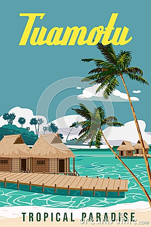 Poster Tuamotu French Polynesia islands travel resort Vector Illustration