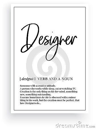 Designer definition, vector. Minimalist poster design. Wall decals, designer noun description. Wording Design isolated on white ba Vector Illustration