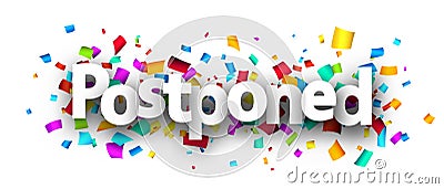 Postponed word over colorful cut out ribbon confetti background Vector Illustration