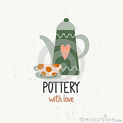 Pottery with love poster. Hand drawn textured colorful kitchen cartoon ceramic teapot and cup with geometric pattern. Logo studio Vector Illustration