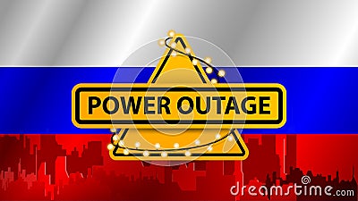 Power outage, yellow warning sign wrapped with garland on the background of the flag of Russia with the silhouette of the city Vector Illustration