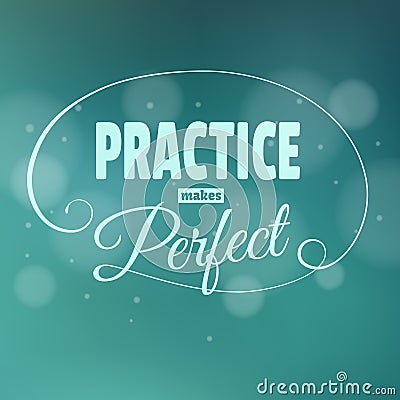 Practice makes perfest. Lettering. Vector Illustration