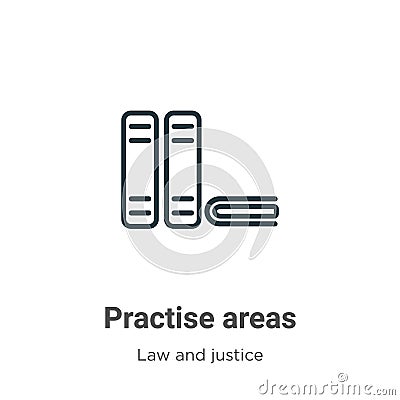 Practise areas outline vector icon. Thin line black practise areas icon, flat vector simple element illustration from editable law Vector Illustration