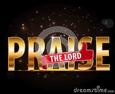 Praise the lord concept of worship, golden typography with thumbs up sign Vector Illustration