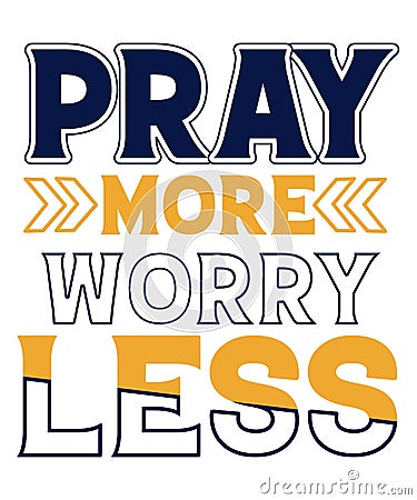 Pray More Worry Less Vector Illustration