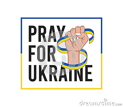 Pray for Ukraine. Raised female fist holding ribbon in national Ukrainian flag colors. Concept of support for Ukraine. Vector Illustration