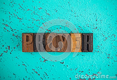 Prayer Spelled in Wooden Type Set Block Letters Stock Photo