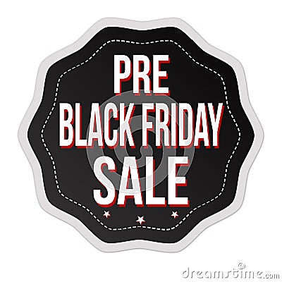 Pre black friday sale label or sticker Vector Illustration