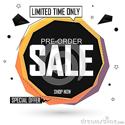 Pre-Order Sale bubble banner design template, discount tag, vector illustration Vector Illustration
