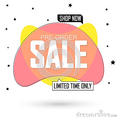 Pre-Order Sale bubble banner design template, discount tag, vector illustration Vector Illustration