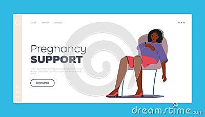 Pregnancy Support Landing Page Template. Sad Pregnant Female Character with Big Belly Sitting on Chair with Upset Face Vector Illustration