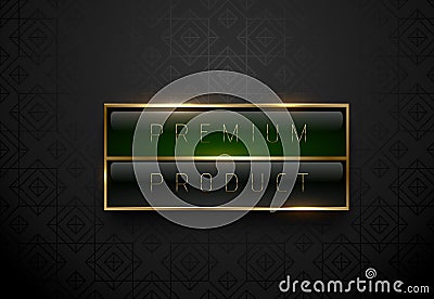 Premium product black green label with golden frame on black geometric background. Dark luxury logo template. Vector illustration. Vector Illustration