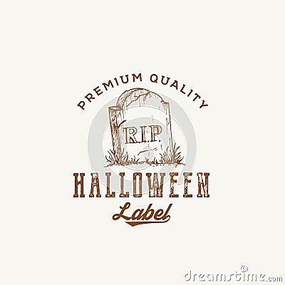 Premium Quality Halloween Party Logo or Label Template. Hand Drawn Grave with a Tomb Stone Sketch Symbol and Retro Vector Illustration