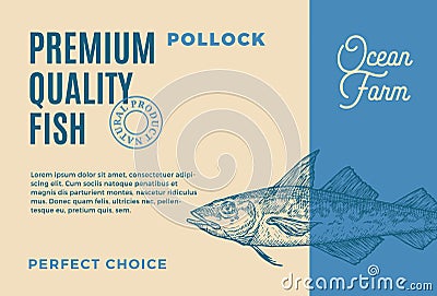 Premium Quality Pollock. Abstract Vector Food Packaging Design or Label. Modern Typography and Hand Drawn Fish Sketch Vector Illustration