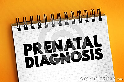 Prenatal Diagnosis - detecting problems with the pregnancy as early as possible, text concept on notepad Stock Photo