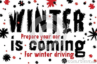 Prepare car for winter driving, advertising warning lettering with tires tread print. Vector illustration for tyre store Vector Illustration