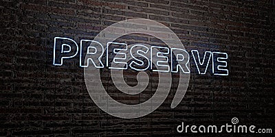 PRESERVE -Realistic Neon Sign on Brick Wall background - 3D rendered royalty free stock image Stock Photo