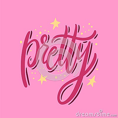 Pretty hand drawn vector lettering. Isolated on pink background. Vector Illustration