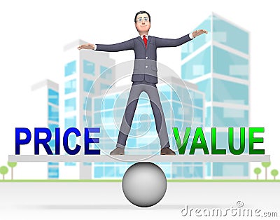 Price Vs Value Balance Comparing Cost Outlay Against Financial Worth - 3d Illustration Stock Photo