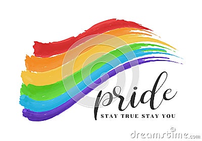 Pride stay true stay you text and rainbow flag Paint brush style vector design Vector Illustration