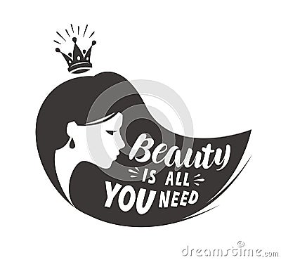 Princess or beautiful girl. Lettering beauty is all you need. Vector illustration Vector Illustration