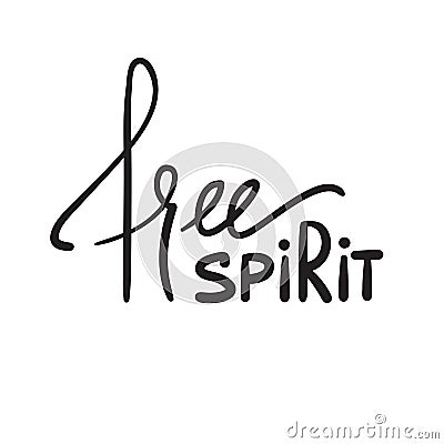 Free spirit - simple inspire and motivational quote. Hand drawn beautiful lettering. Print for inspirational poster, Stock Photo