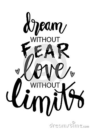 Dream without fear, love without limits. Stock Photo