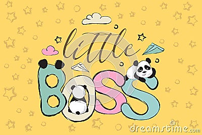 Little boss greeting card design with cute panda bear and quote Vector Illustration
