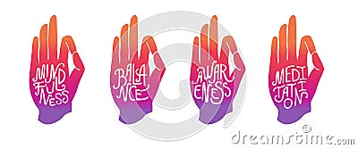 Mindfulness. Balance. Awareness. Meditation. Set of lettering hands Vector Illustration