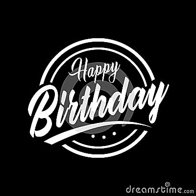 Happy birthday vintage symbol illustration. vector illustration isolated on black color Vector Illustration