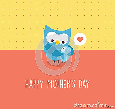 Mothers Day greeting card with cute Mama Owl and baby Vector Illustration