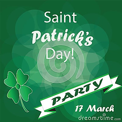 Saint Patricks day party poster invitation - four leaf lucky clover - irish celebration Vector Illustration