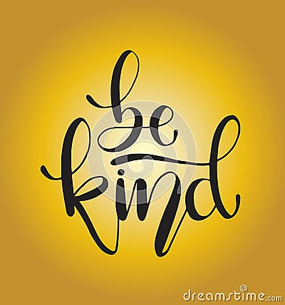 Be kind hand written lettering. Inspirational quote. Vector illustration Cartoon Illustration