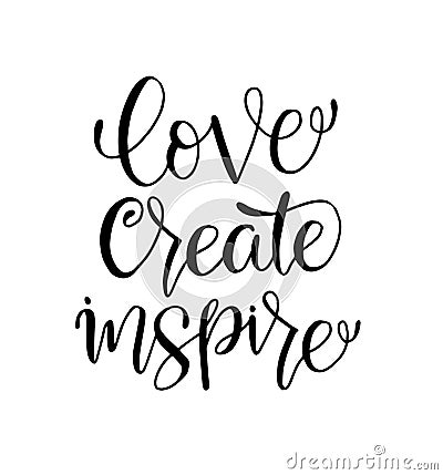 love create inspire - hand lettering inscription, motivation and inspiration positive quote Cartoon Illustration